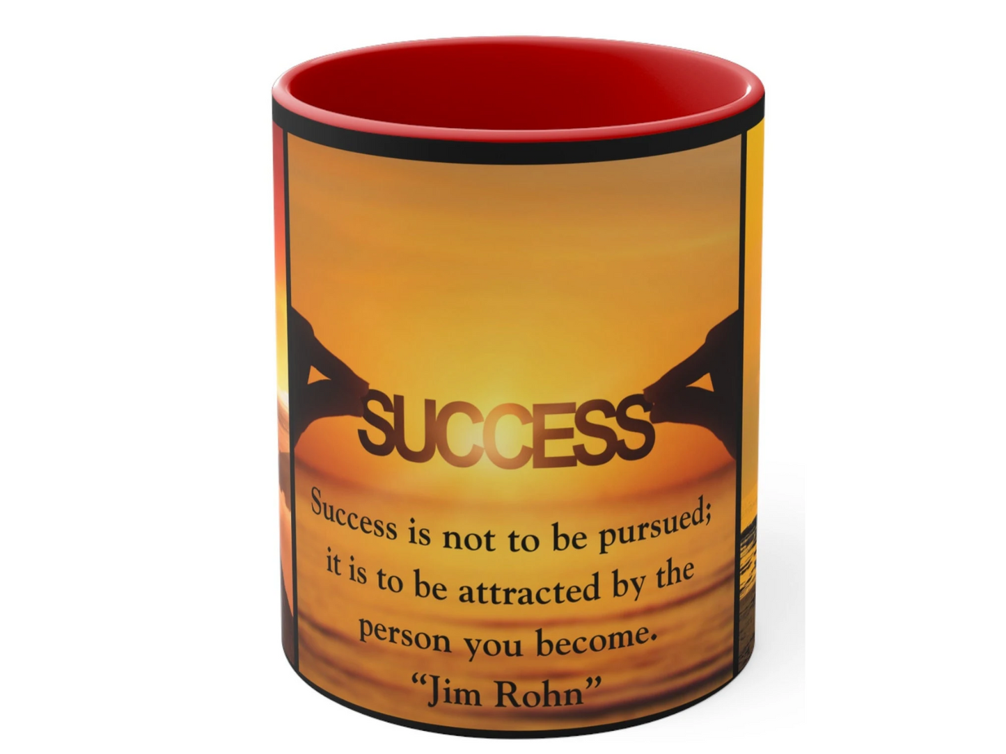Below the words success, you will find a profound quote by the legendary Jim Rohn Success is not to be pursued it is to be attracted by the person you become.